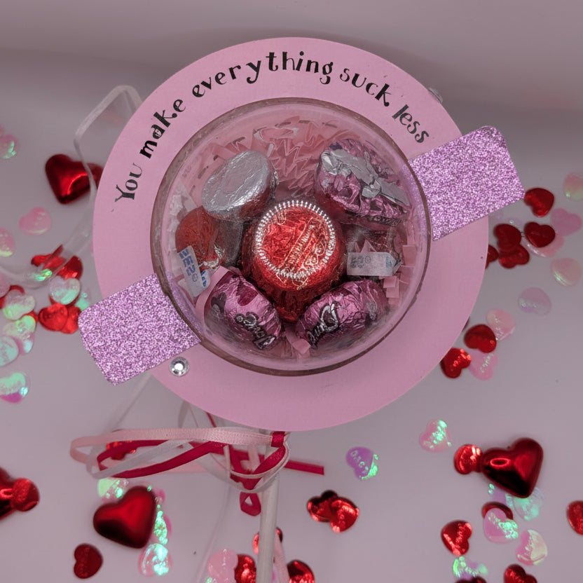 Valentine - candy dome lolipop- You Make Everything Suck Less