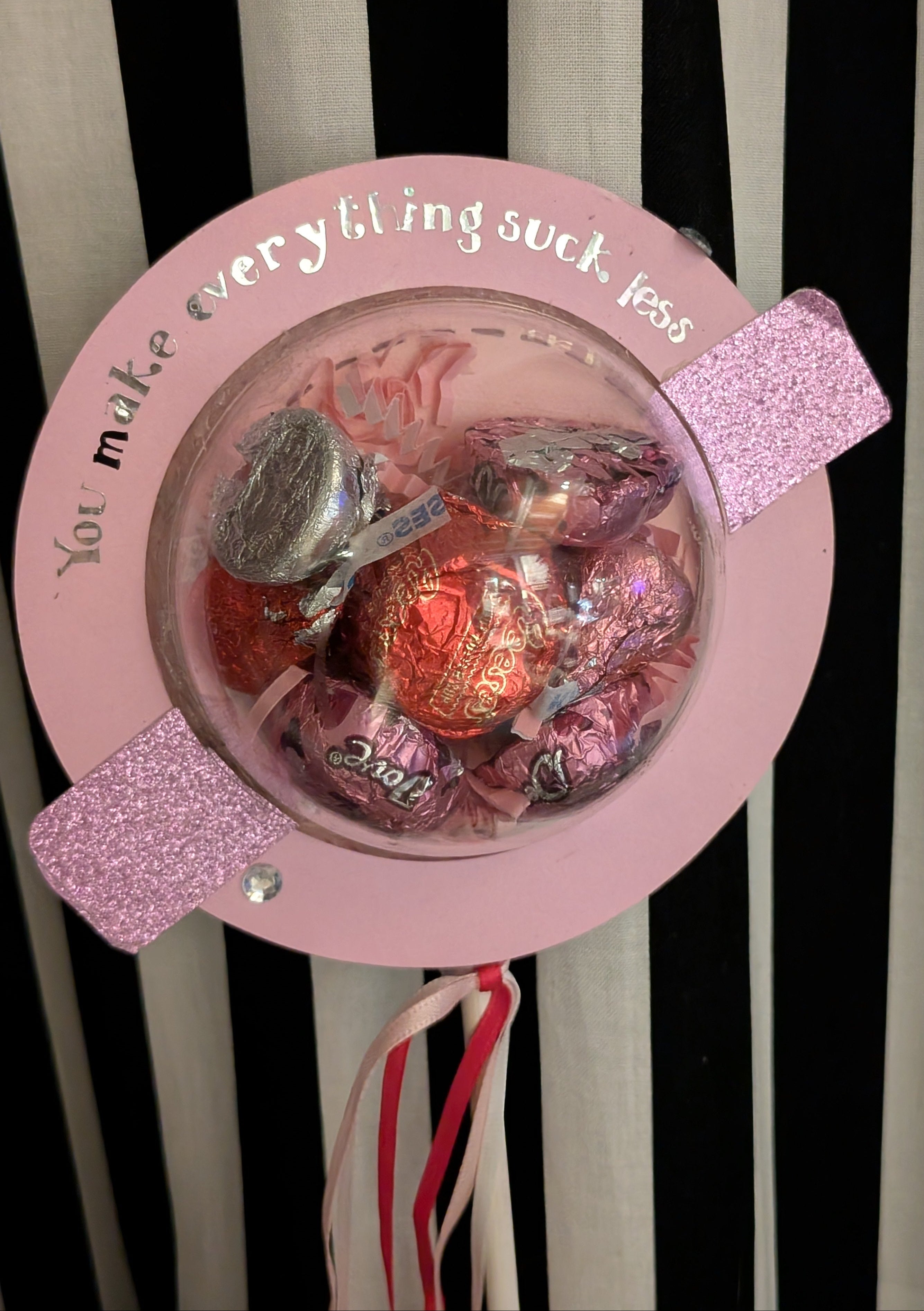 Valentine - candy dome lolipop- You Make Everything Suck Less